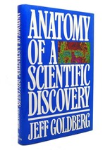 Jeff Goldberg Anatomy Of A Scientific Discovery 1st Edition 1st Printing - £36.01 GBP