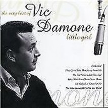 Vic Damone : Little Girl - Very Best Of CD (2003) Pre-Owned - £11.95 GBP