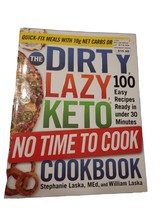 The DIRTY, LAZY, KETO No Time to Cook Cookbook: 100 Easy Recipes Good Paperback - £9.48 GBP