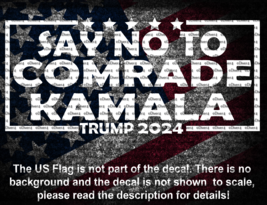 Say No To Comrade Kamala Trump 2024 Decal Anti Kamala Anti Walz Anti Communism - £5.02 GBP+