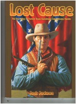 Lost Cause: John Wesley Hardin, Taylor-Sutton Feud, and Reconstruction T... - £30.93 GBP