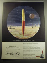 1957 Parker 61 Pens Ad - Unlike any pen in this world.. or any other - £14.54 GBP