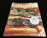 Eating Well Magazine July/Aug 2020 American Food Heroes, Delicious Melon... - $10.00