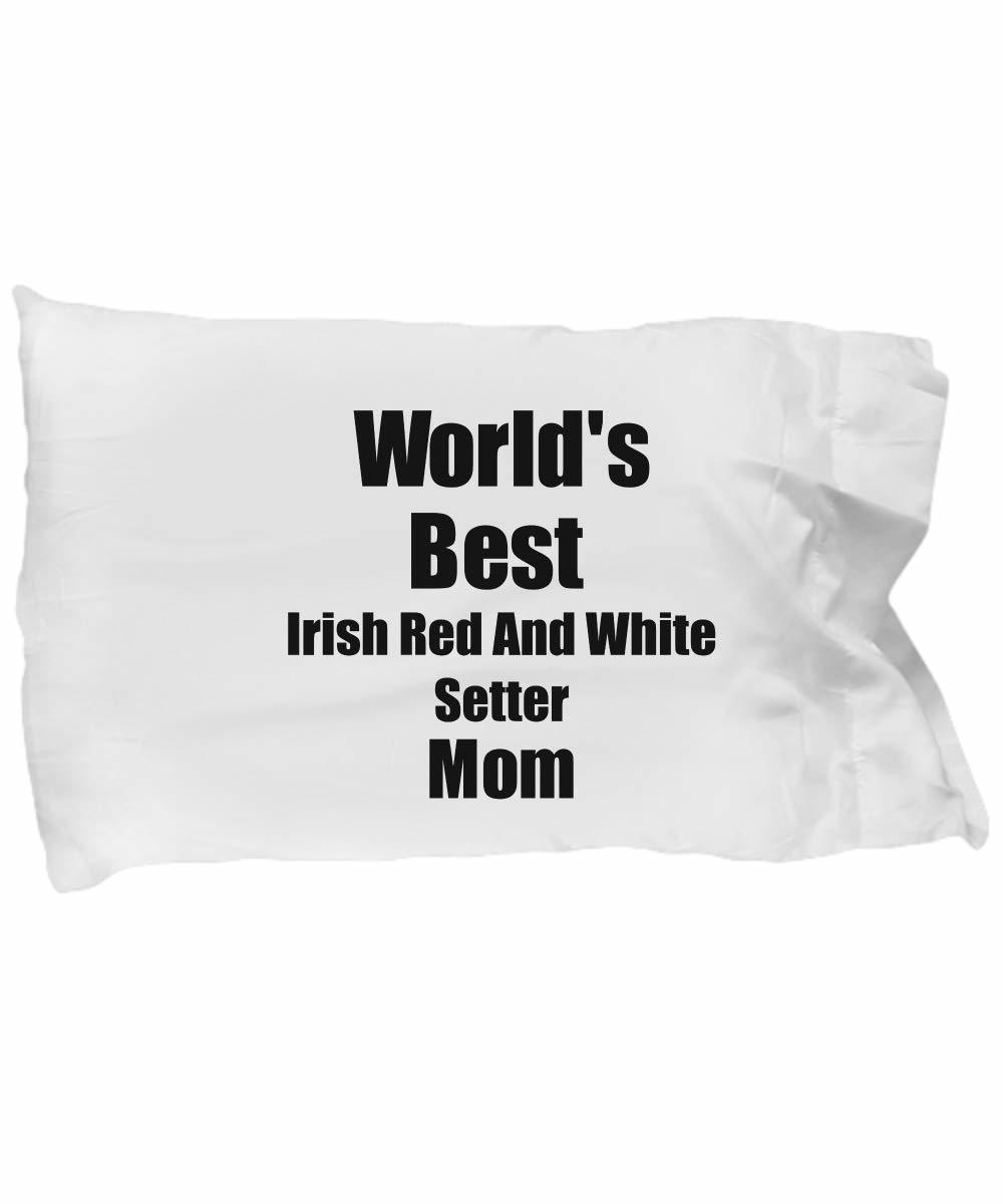 Irish Red and White Setter Mom Pillowcase Worlds Best Dog Lover Funny Gift for P