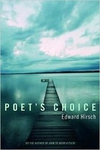 Poet&#39;s Elección [ Apr 03 , 2006] Hirsch, Edward - £19.83 GBP