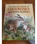 The Wonder Book of Cottontails &amp; Other Rabbits by Cynthia &amp; Alvin Koehle... - $1.95