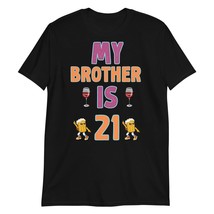 My Brother is 21 Funny 21st Birthday Idea for Him T-Shirt Black - £14.65 GBP+