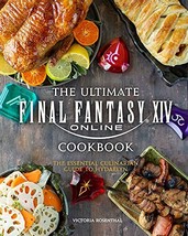 The Ultimate Final Fantasy XIV Online Cookbook: The Essential Culinarian Guide t - $42.00