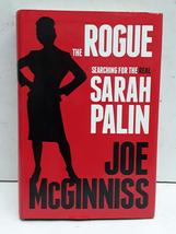 The Rogue: Searching for the Real Sarah Palin [Hardcover] McGinniss, Joe - £2.29 GBP