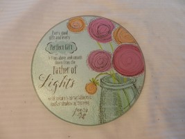 Round Glass Plate Trivet James 1:17 Bible Quote Father of Lights 8&quot; Diam... - $35.00