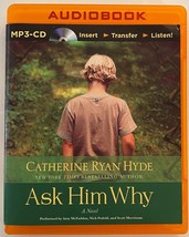 Ask Him Why by Catherine Ryan Hyde (2015, CD MP3, Unabridged edition) - $12.50