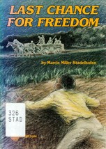 Last Chance For Freedom by Marcie Miller Stadelhofen / 1983 Juvenile - £1.78 GBP