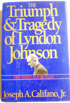 Triumph &amp; Tragedy of Lyndon Johnson 1991 Hardcover Joseph A. Califano, Jr - $6.99