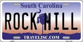 Rock Hill South Carolina Novelty Metal License Plate LP-6309 - £15.72 GBP