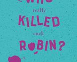 Who Really Killed Cock Robin? (Rise and Shine) (Eco Mysteries) [Paperbac... - $2.93