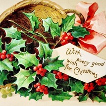 Christmas 1911 Greeting Postcard Embossed Basket Mistletoe Holly Germany... - £19.58 GBP