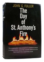 John G. Fuller The Day Of St. Anthony&#39;s Fire 1st Edition 1st Printing - £76.74 GBP