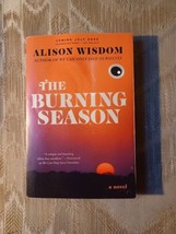 The Burning Season By Alison Wisdom ARC Uncorrected Proof Novel 2022 Fiction... - £10.27 GBP