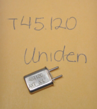 Uniden Radio Crystal Transmit T 45.120 MHz - $10.88