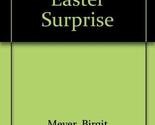 The Little Easter Surprise Mussenbrock, Anne - $47.96