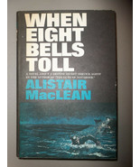 1966 When Eight Bells Toll by Alistair MacLean 1st Edition Hardcover Dus... - £19.42 GBP