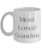 Most Loved Grandma 11oz 15oz Mug, Grandma Cup, Perfect For Grandma - £11.64 GBP+