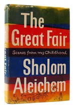 Sholom Aleichem THE GREAT FAIR Scenes From My Childhood 1st Edition 1st Printing - £54.21 GBP