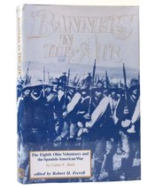Curtis V.  Hard BANNERS IN THE AIR The Eighth Ohio Volunteers and the Spanish-Am - £38.22 GBP