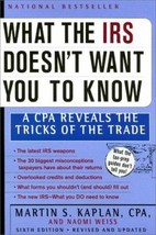 What the IRS Doesn&#39;t Want You to Know: A CPA Reveals the Tricks of the Trade (Wh - £7.08 GBP