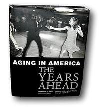Signed Ed Kashi Aging In America The Years Ahead Elderly Old Age Julie Winokur [ - £99.74 GBP