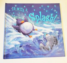 In with a Splash! Soft and Shiny Series by Sapp, Karen Childrens Hardcover Book - £7.95 GBP