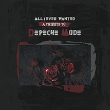 All I Ever Wanted  A Tribute to Depeche Mode [VINYL]  - $45.00