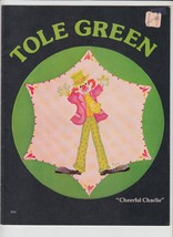 Tole Green Cheerful Charlie Painting Booklet  Annie Richardson Color Cra... - $12.59