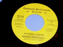 Patricia Ann Michaels California Sunshine Tar 45 Rpm Record Command Performance - £10.35 GBP