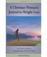 A Christian Woman's Journal to Weight Loss [Hardcover] Patricia Thomas - $15.67