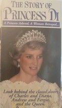 The Story Of Princess Di A Princess Adored, A Woman Betrayed VHS  - $15.00