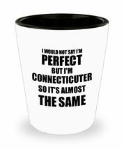 Connecticuter Shot Glass Funny Connecticut Gift Idea For Men Women Pride Quote I - £10.06 GBP