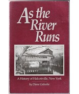 AS THE RIVER RUNS - A History of Halcottville, New York (1990) Diane Gal... - £35.43 GBP