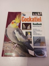 The Cockatiel Handbook Paperback Book By Matthew M. Vriends Ph.D. - $4.94