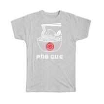 Funny Pho One Soup Lover : Gift T-Shirt Vietnam Vietnamese Food Asian Noodles Ar - £19.69 GBP