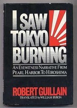 I saw Tokyo burning: An eyewitness narrative from Pearl Harbor to Hirosh... - £9.23 GBP