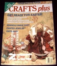 Crafts Plus Magazine April 1990 - Easter Crafts - $1.97