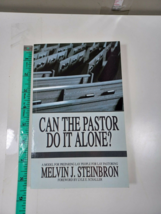 can the Pastor do it alone by melvin steinbron 1987  paperback - $5.94