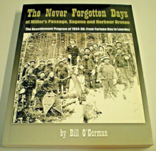 The Never Forgotten Days Millers Passage Harbour Breton Sagona Newfoundland Book - £59.79 GBP
