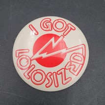 Vintage Pin Back Button Actress LoLo Ferrari &quot;I GOT LOLOSIZED&quot; Red &amp; White 3&quot; - £11.84 GBP