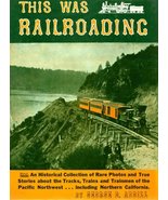 This Was Railroading - An Historical Collection Of Rare Photos &amp; True St... - $8.00 CAD