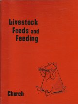 Livestock Feeds and Feeding [Hardcover] David C. Church - £9.25 GBP