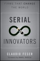 Serial Innovators: Firms That Change the World by Claudio Feser, HB, NEW - £7.44 GBP