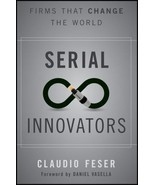 Serial Innovators: Firms That Change the World by Claudio Feser, HB, NEW - £7.50 GBP