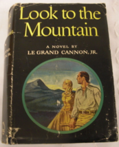 Look to the Mountain: written by Le Grand Cannon, Jr., C. 1941. Printed 1944 by  - £79.13 GBP